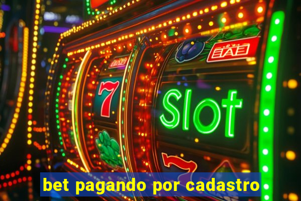 bet pagando por cadastro